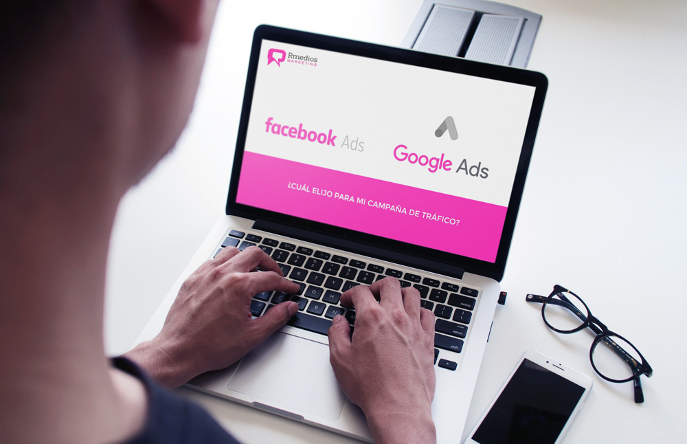 Facebook ads o google ads ¿cuál utilizo para mi campaña de tráfico SEM?